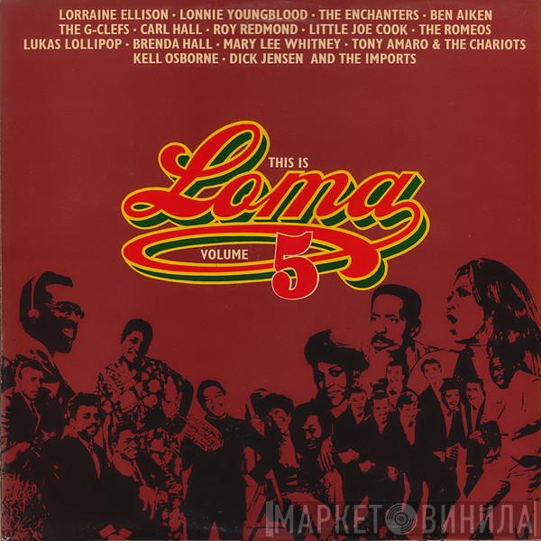  - This Is Loma Volume 5