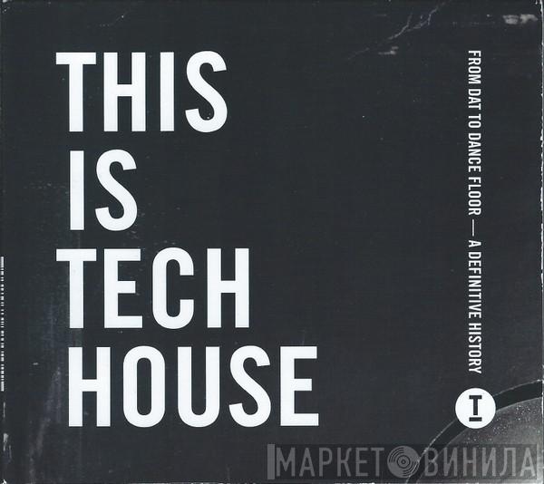  - This Is Tech House