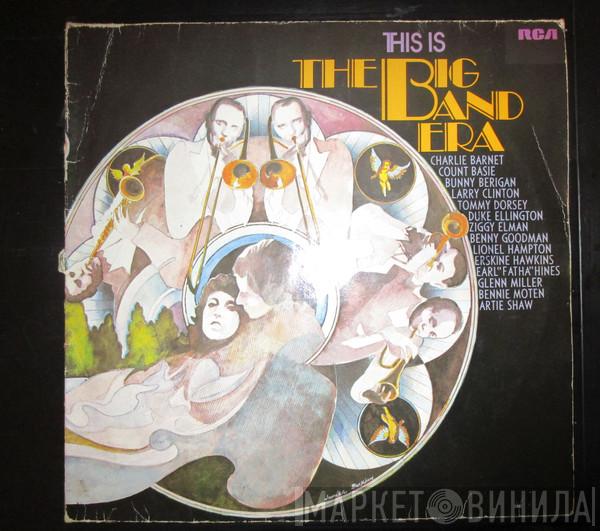  - This Is The Big Band Era