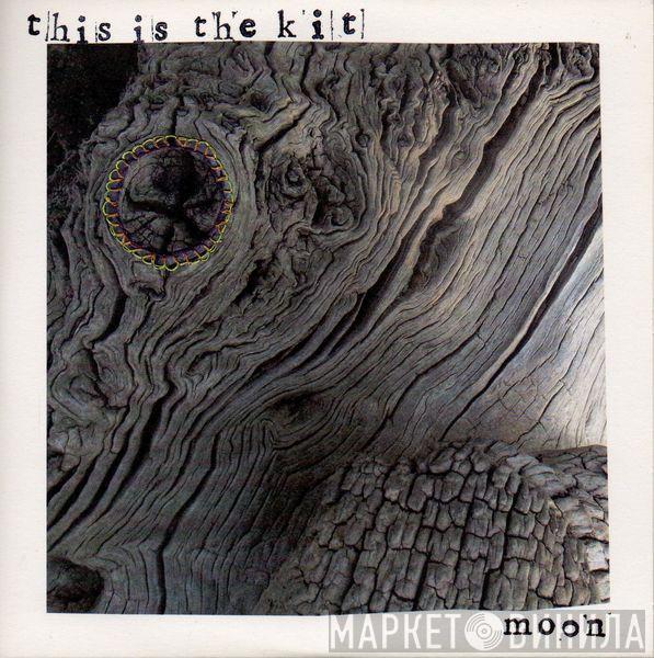  This Is The Kit  - Moon