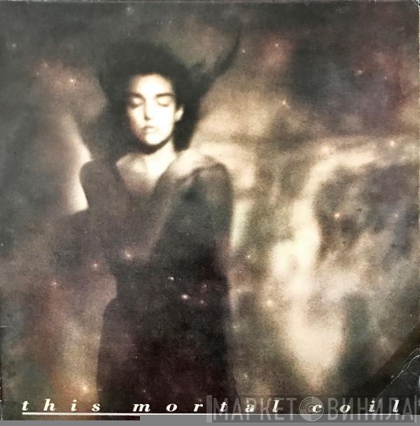  This Mortal Coil  - It'll End In Tears