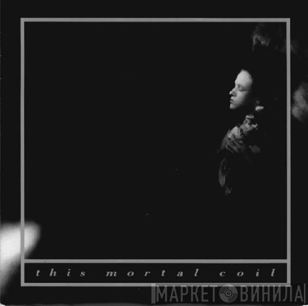 This Mortal Coil - Kangaroo