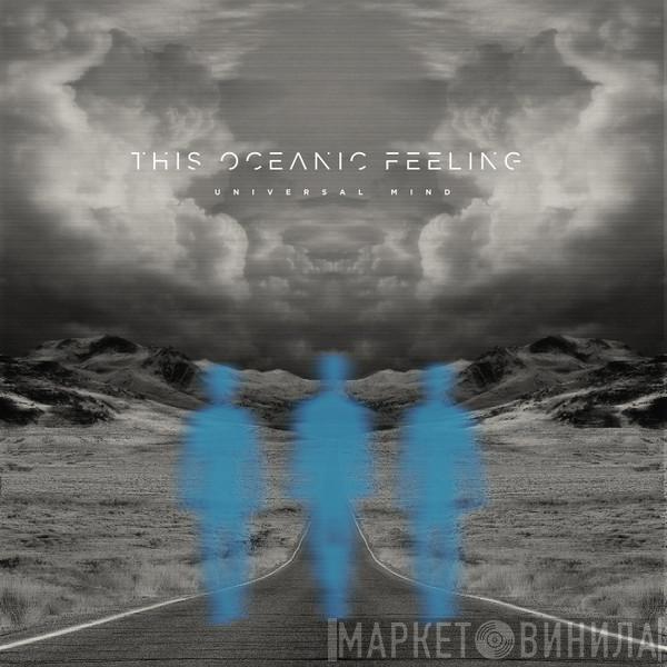 This Oceanic Feeling - Universal Mind