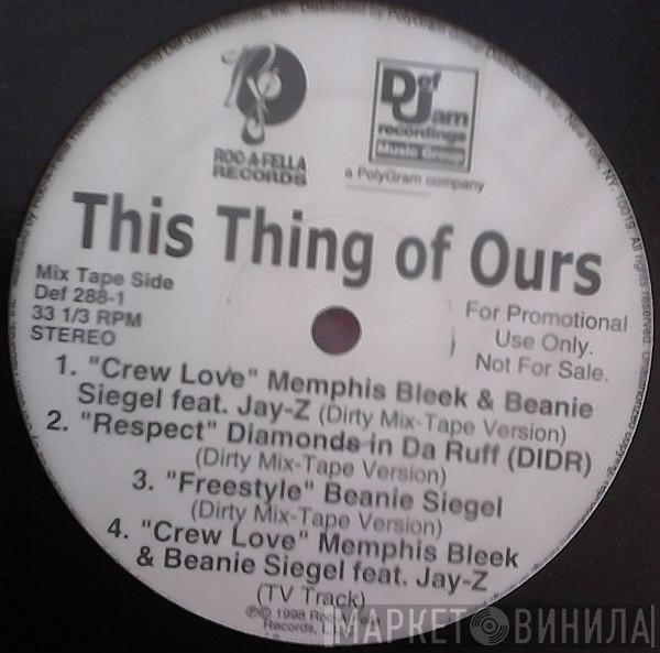  - This Thing Of Ours