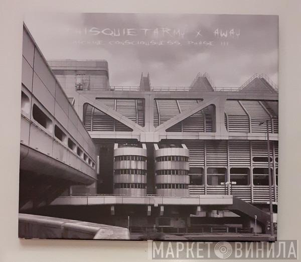 Thisquietarmy, Away - Machine Consciousness, Phase III