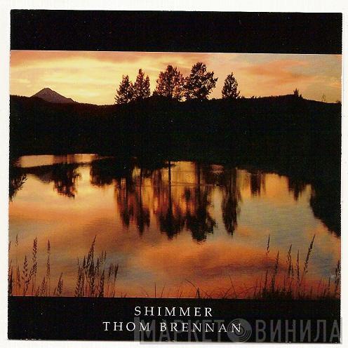  Thom Brennan  - Shimmer