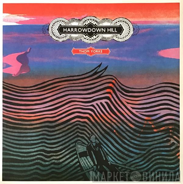 Thom Yorke - Harrowdown Hill