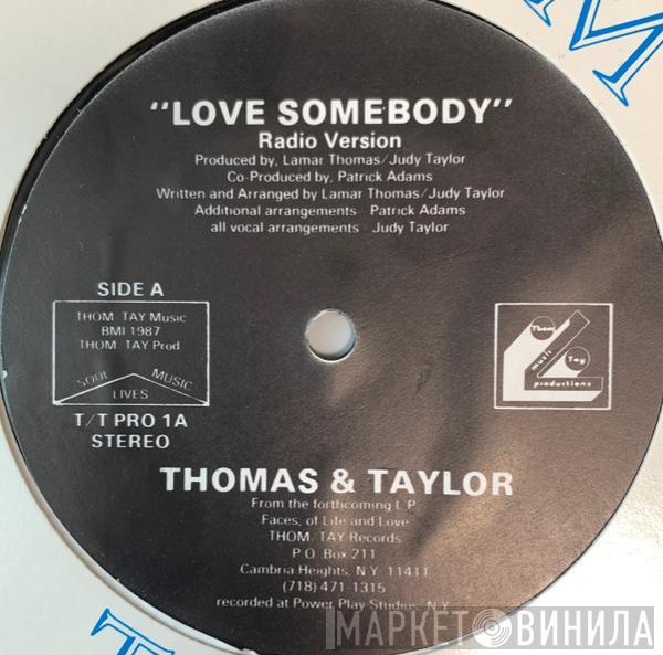 Thomas & Taylor - Love Somebody