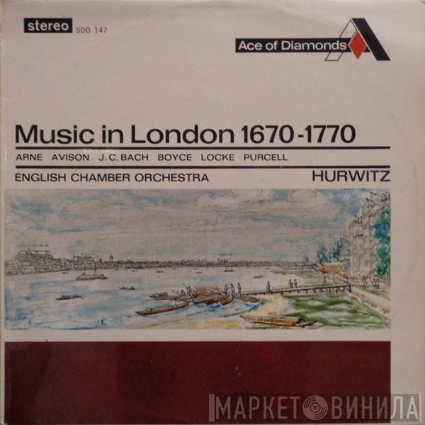 Thomas Arne, Charles Avison, Johann Christian Bach, William Boyce, Matthew Locke, Henry Purcell, English Chamber Orchestra, Emanuel Hurwitz - Music In London 1670-1770