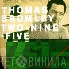 Thomas Bromley - Two-Nine-Five
