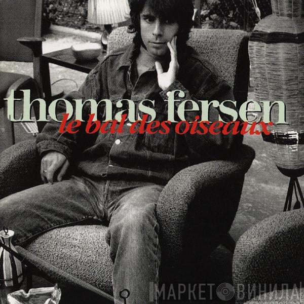 Thomas Fersen - Le Bal Des Oiseaux