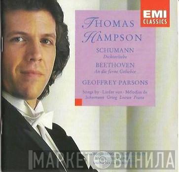 Thomas Hampson, Robert Schumann, Ludwig van Beethoven, Geoffrey Parsons , Edvard Grieg, Carl Loewe, Robert Franz  - Dichterliebe - An Die Ferne Geliebte - Songs By Schumann, Grieg, Loewe, Franz