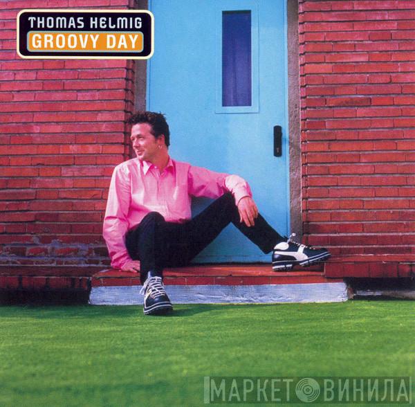  Thomas Helmig  - Groovy Day