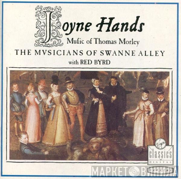 , Thomas Morley , The Musicians Of Swanne Alley  Red Byrd  - Joyne Hands (Music Of Thomas Morley)