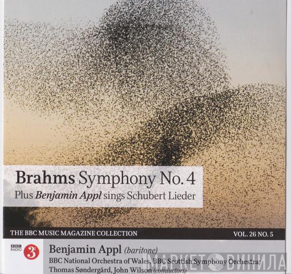 Thomas Søndergård, The BBC National Orchestra Of Wales, Benjamin Appl, John Wilson , BBC Scottish Symphony Orchestra - Brahms Symphony No. 4 Plus Schubert Lieder