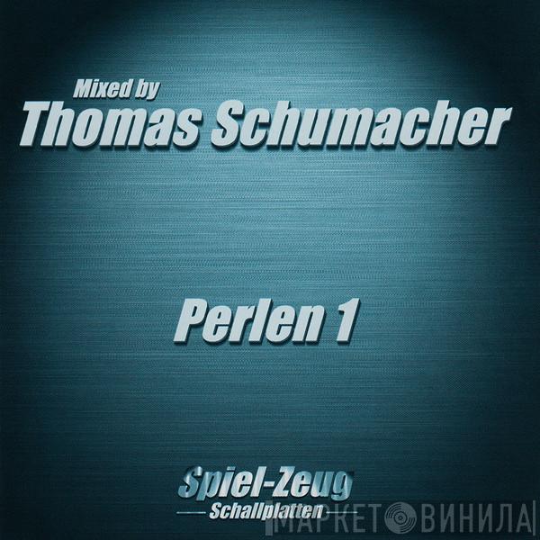 Thomas Schumacher - Perlen 1