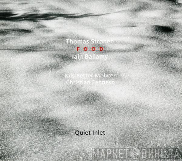 Thomas Strønen, Iain Ballamy, Food - Quiet Inlet