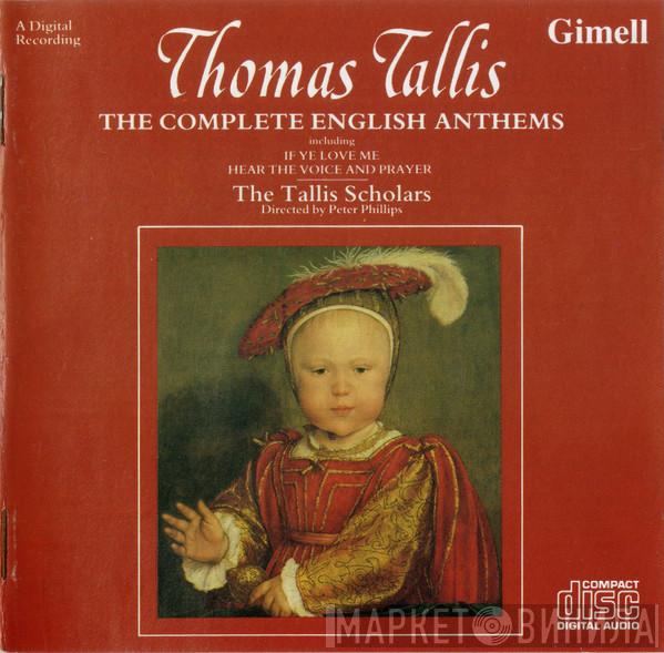 - Thomas Tallis Directed By The Tallis Scholars  Peter Phillips   - The Complete English Anthems