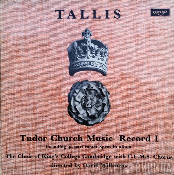 Thomas Tallis, The King's College Choir Of Cambridge, Cambridge University Musical Society, David Willcocks - Tudor Church Music Record 1