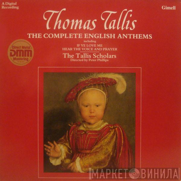 Thomas Tallis, The Tallis Scholars, Peter Phillips  - The Complete English Anthems
