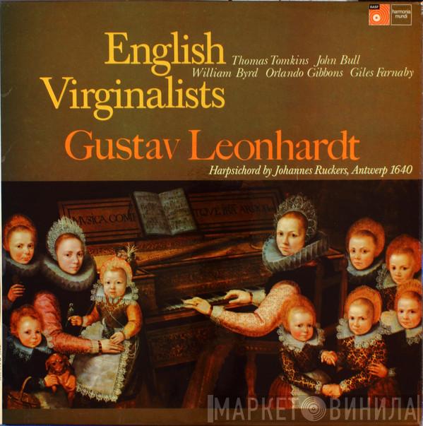 Thomas Tomkins, John Bull, William Byrd, Orlando Gibbons, Giles Farnaby, Gustav Leonhardt - English Virginalists