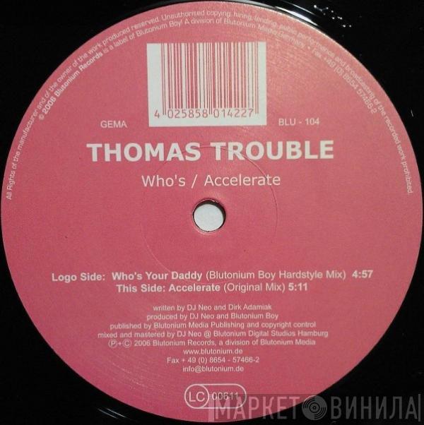 Thomas Trouble - Who's Your Daddy / Accelerate