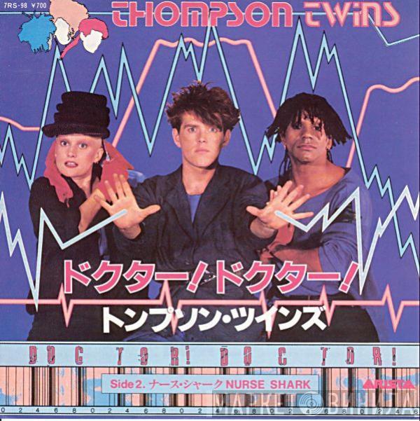  Thompson Twins  - Doctor! Doctor! (ドクター! ドクター!)