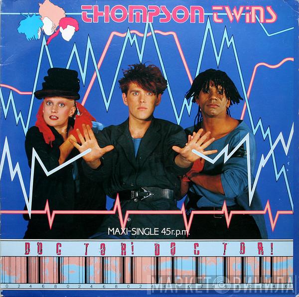  Thompson Twins  - Doctor! Doctor!