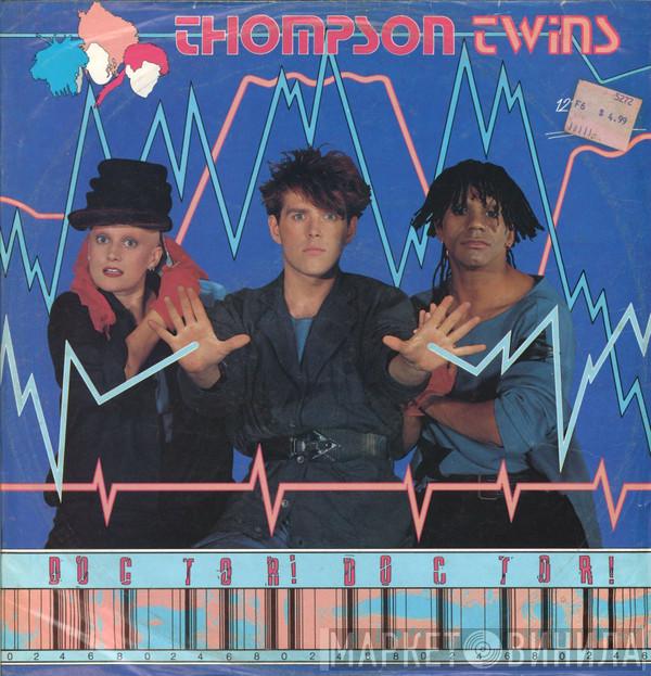  Thompson Twins  - Doctor! Doctor!