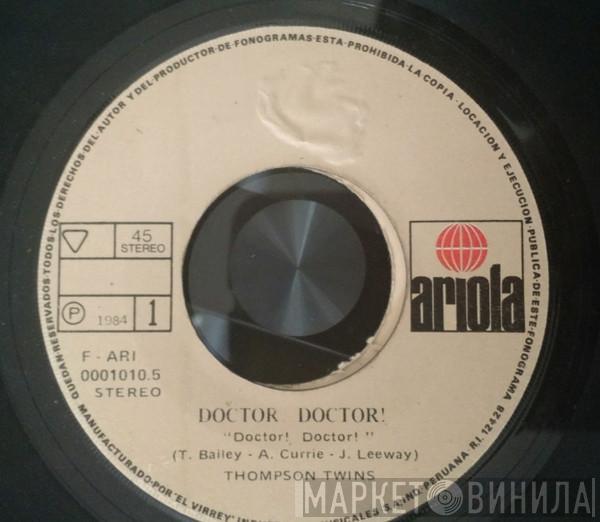  Thompson Twins  - Doctor! Doctor!