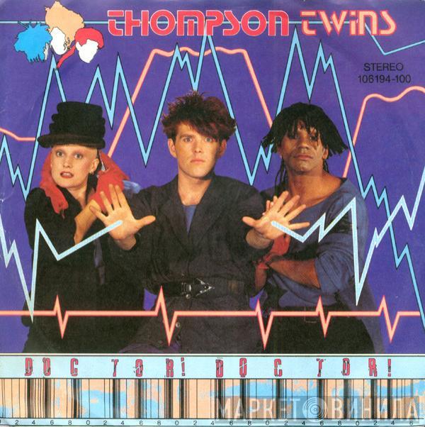  Thompson Twins  - Doctor! Doctor!