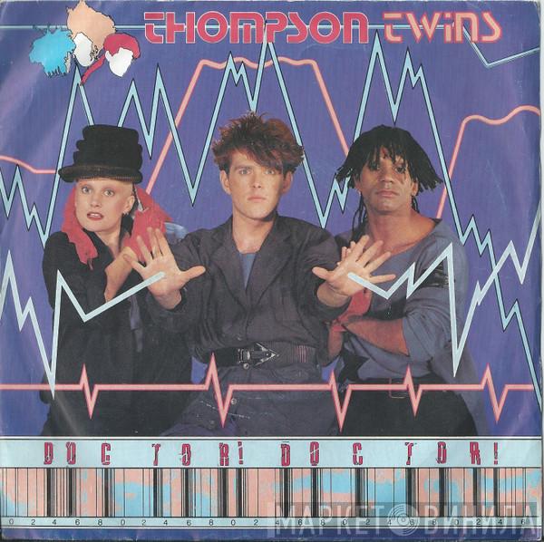 Thompson Twins - Doctor! Doctor!