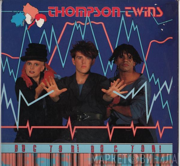  Thompson Twins  - Doctor! Doctor!