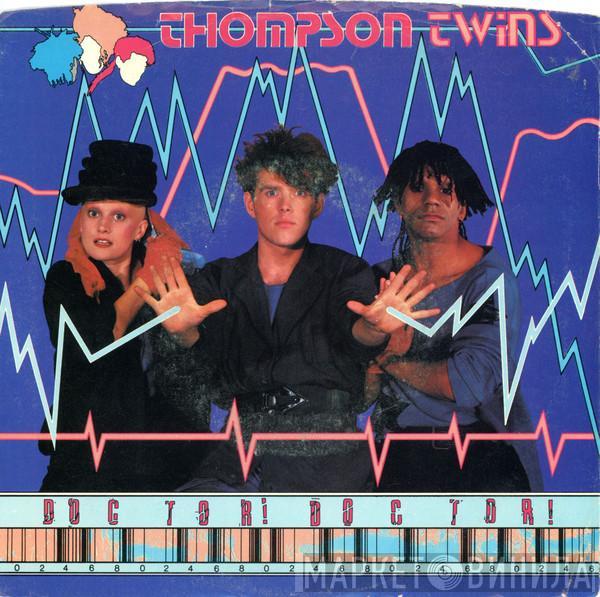  Thompson Twins  - Doctor! Doctor!