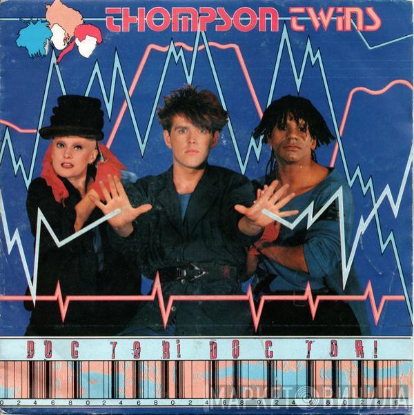  Thompson Twins  - Doctor! Doctor!