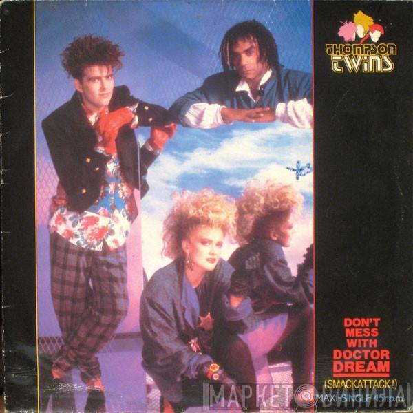 Thompson Twins  - Don't Mess With Doctor Dream (Smackattack!)