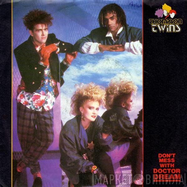  Thompson Twins  - Don't Mess With Doctor Dream