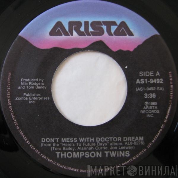  Thompson Twins  - Don't Mess With Doctor Dream