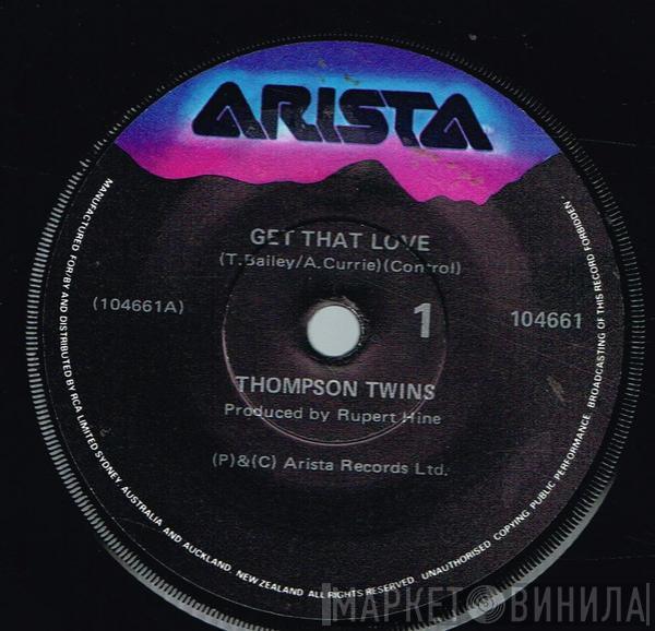  Thompson Twins  - Get That Love