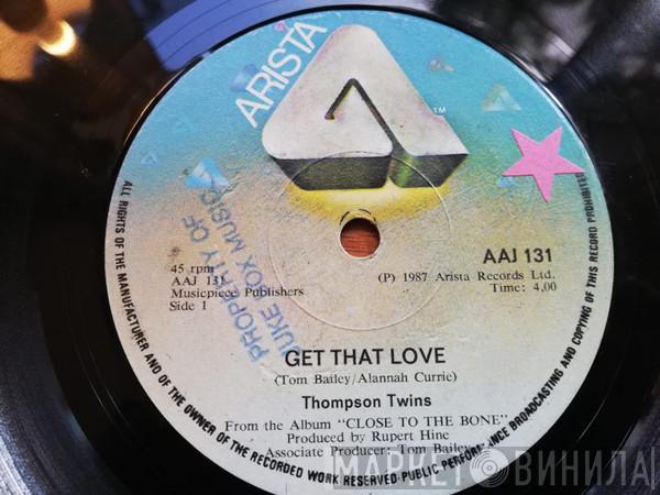  Thompson Twins  - Get That Love