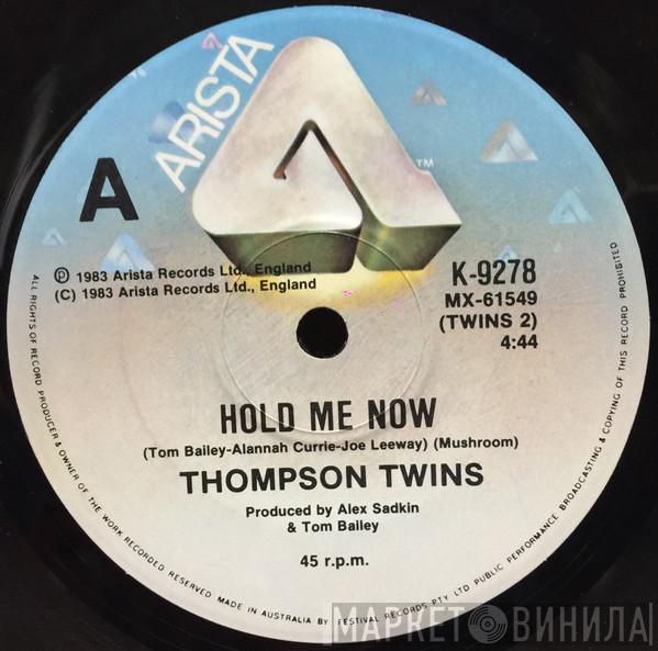  Thompson Twins  - Hold Me Now