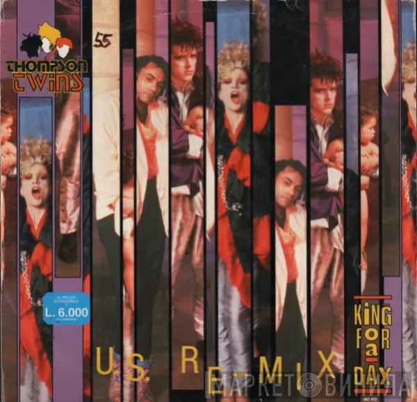  Thompson Twins  - King For A Day (U.S. Re-Mix)