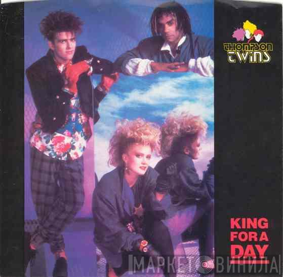 Thompson Twins - King For A Day
