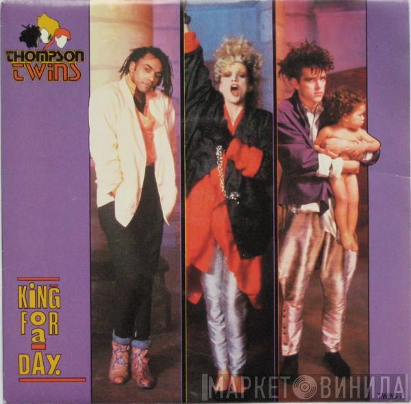 Thompson Twins - King For A Day