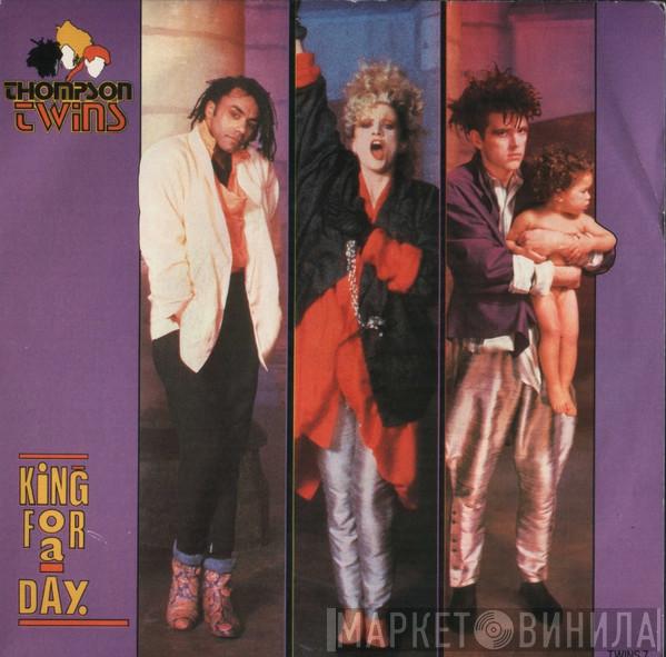  Thompson Twins  - King For A Day