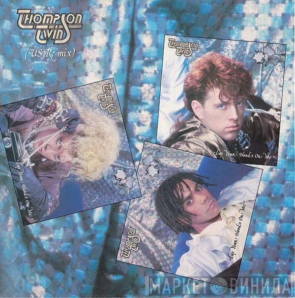 Thompson Twins - Lay Your Hands On Me (US Re-Mix)