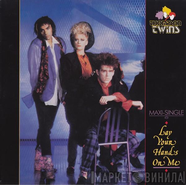 Thompson Twins  - Lay Your Hands On Me