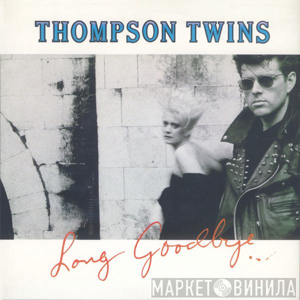 Thompson Twins - Long Goodbye