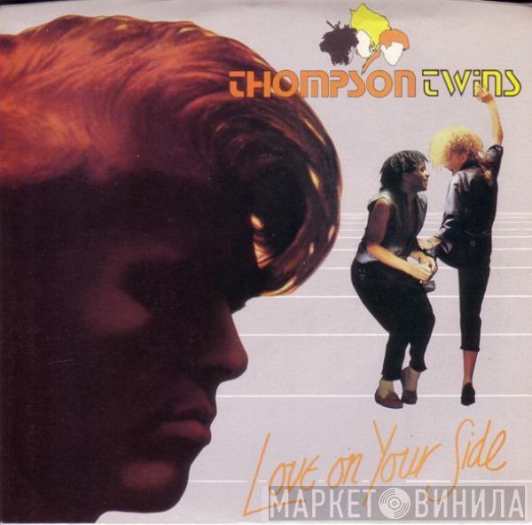 Thompson Twins - Love On Your Side