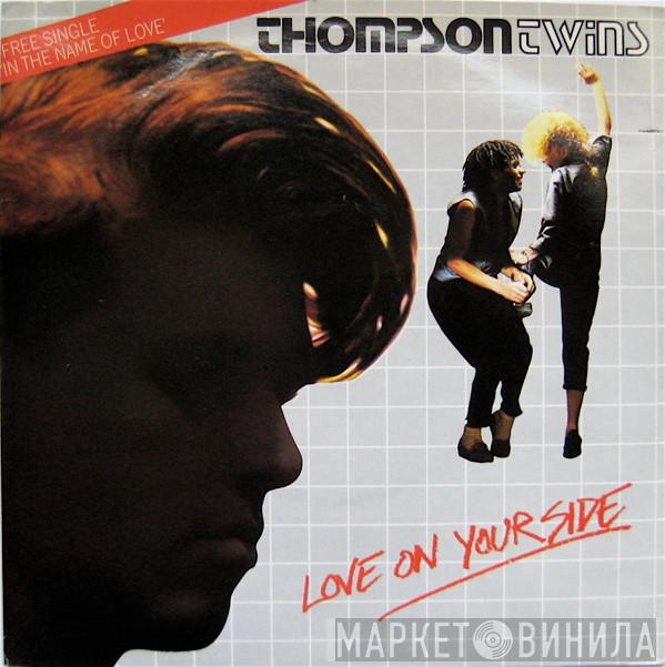 Thompson Twins - Love On Your Side